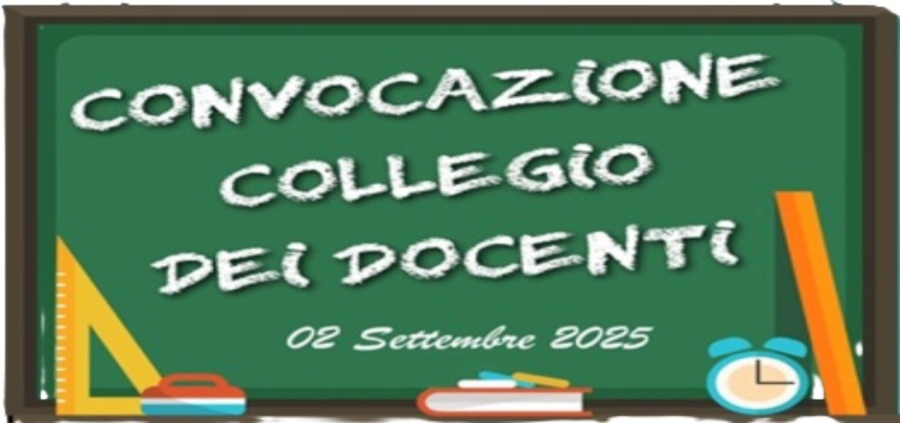 CONVOCAZIONE COLLEGIO DOCENTI PER IL 02.09.2025